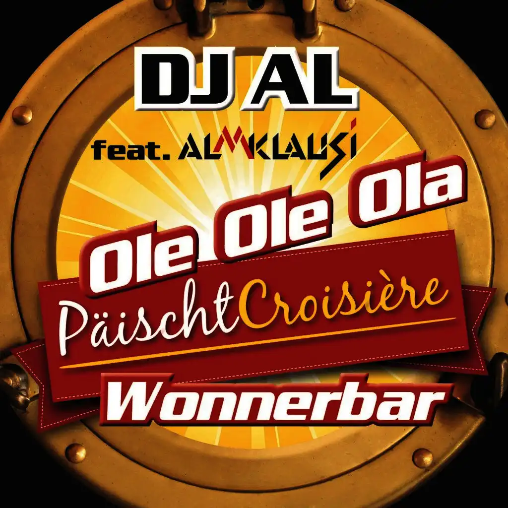 Ole Ole Ola (Païschtcroisière Wonnerbar)