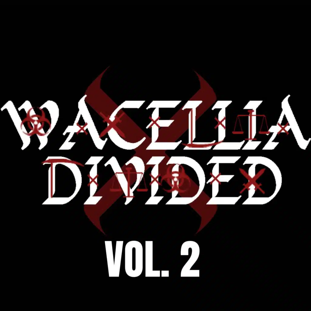 Wacellia Divided, Vol. 2