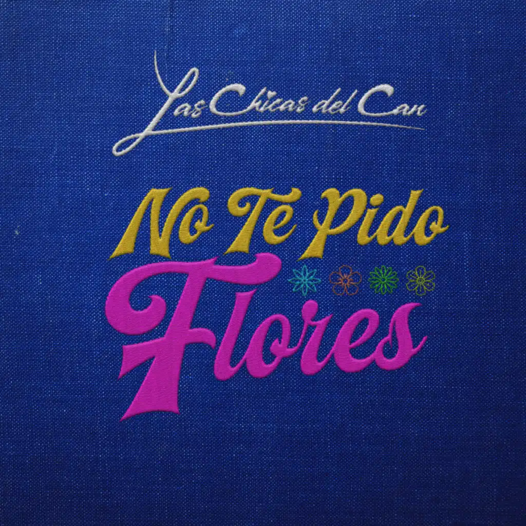 No Te Pido Flores