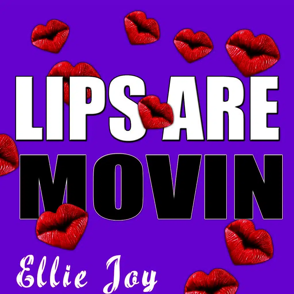 Lips Are Movin