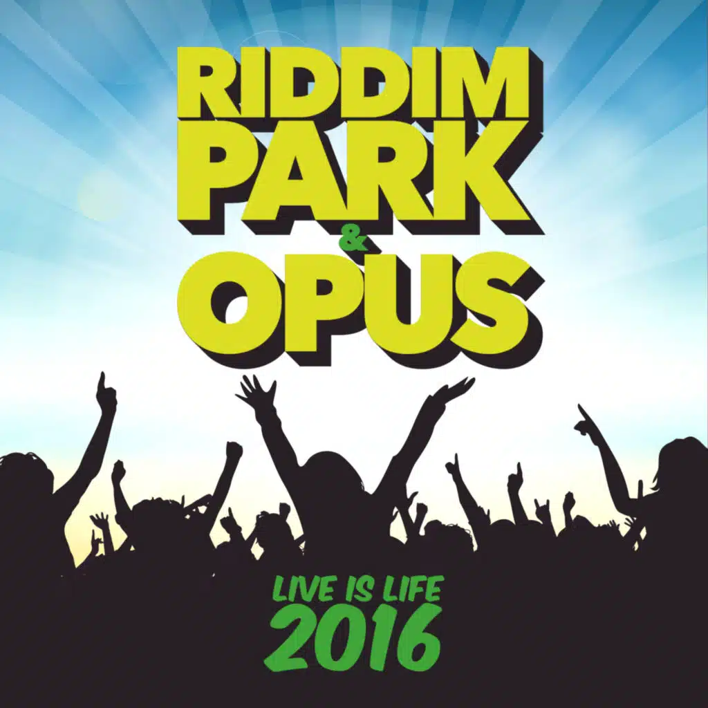 Riddim Park, OPUS