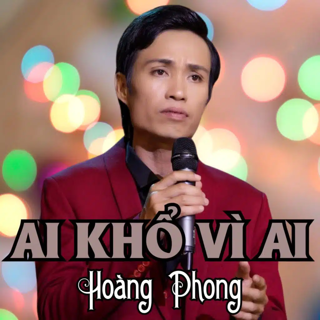 Ai Khổ Vì Ai