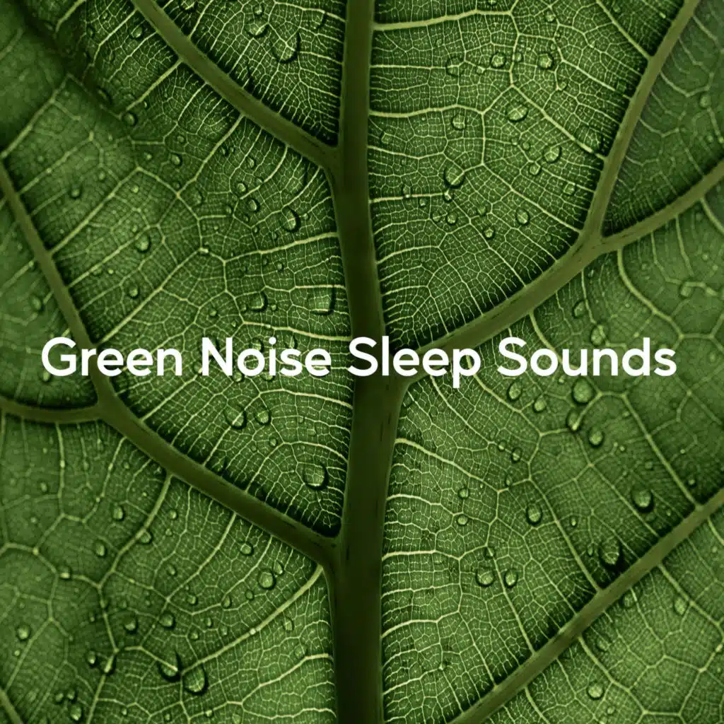 Green Noise Sleep Sounds