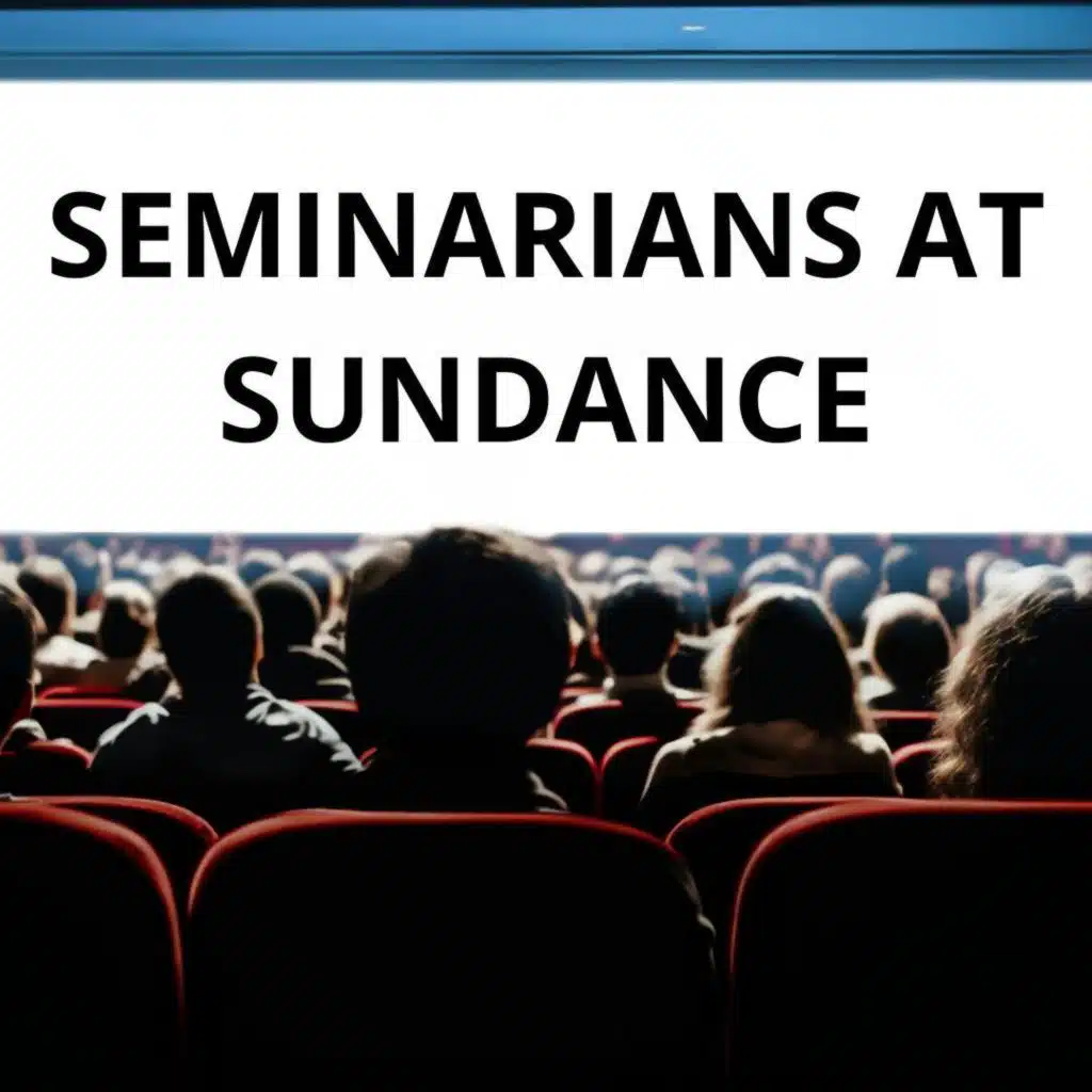 Seminarians at Sundance