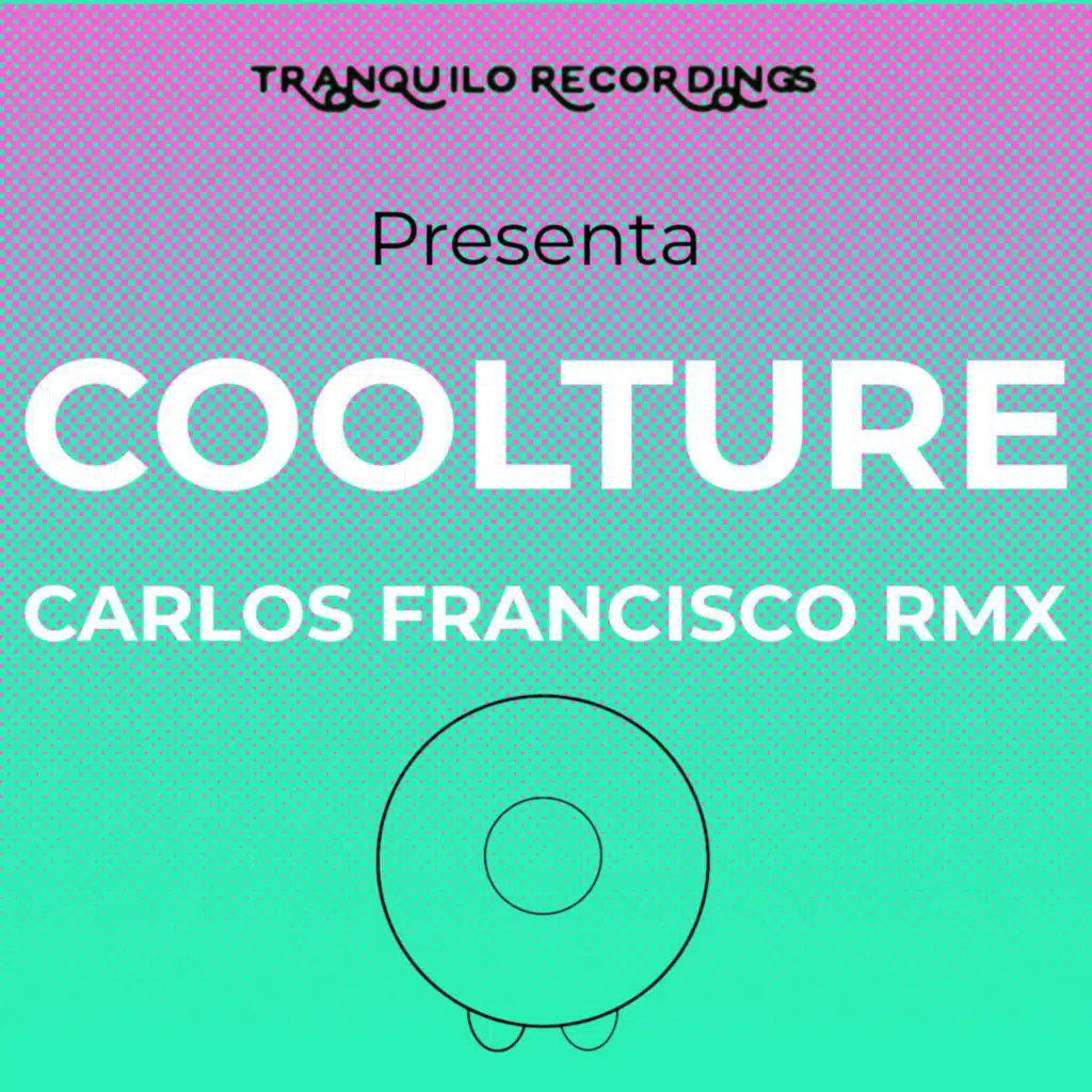 Coolture (Carlos Francisco Remix)