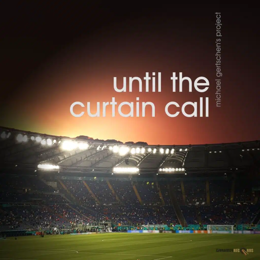 Until the Curtain Call