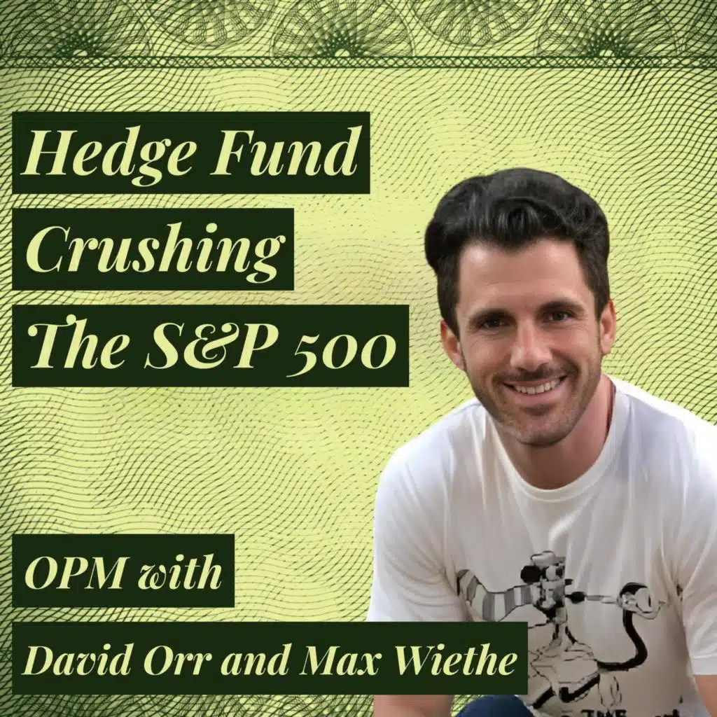 Outperforming the S&P 500 & Growing from One-Man Shop to Multi-Manager Hedge Fund | David Orr of Militia Capital