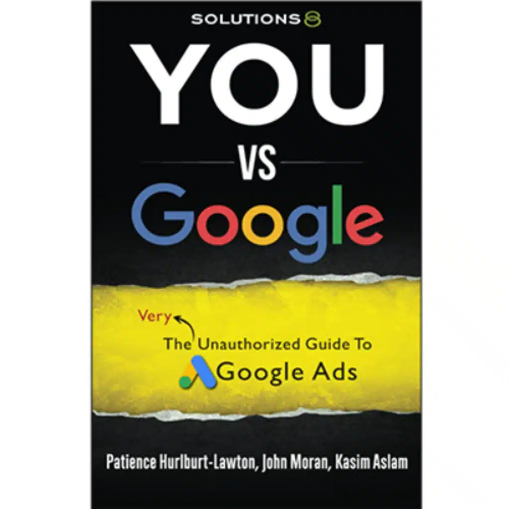 Podcast 1257: You vs. Google: The Very Unauthorized Guide to Google Ads with Kasim Aslam