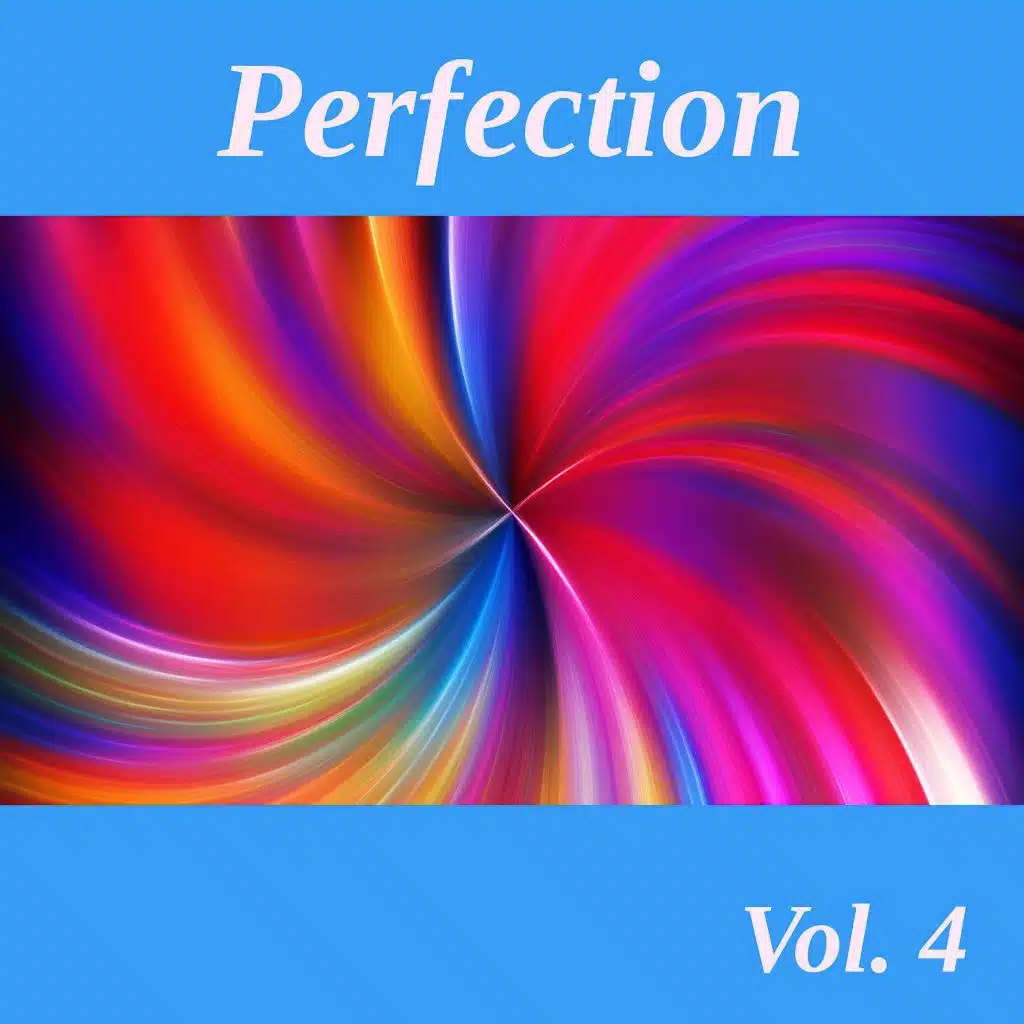 Perfection, Vol. 4