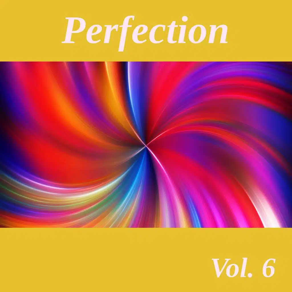 Perfection, Vol. 6