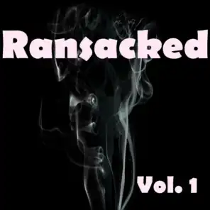 Ransacked, Vol. 1