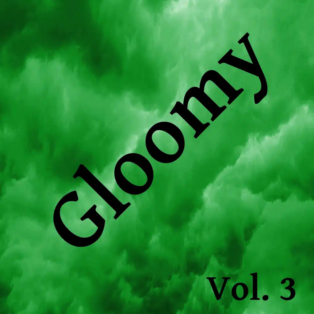Gloomy, Vol. 3