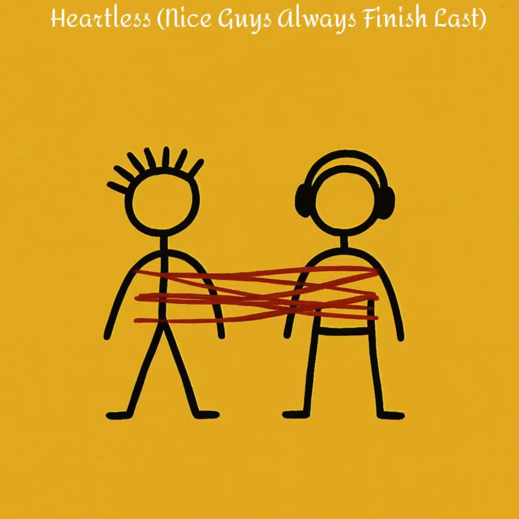 Heartless (Nice Guys Always Finish Last)