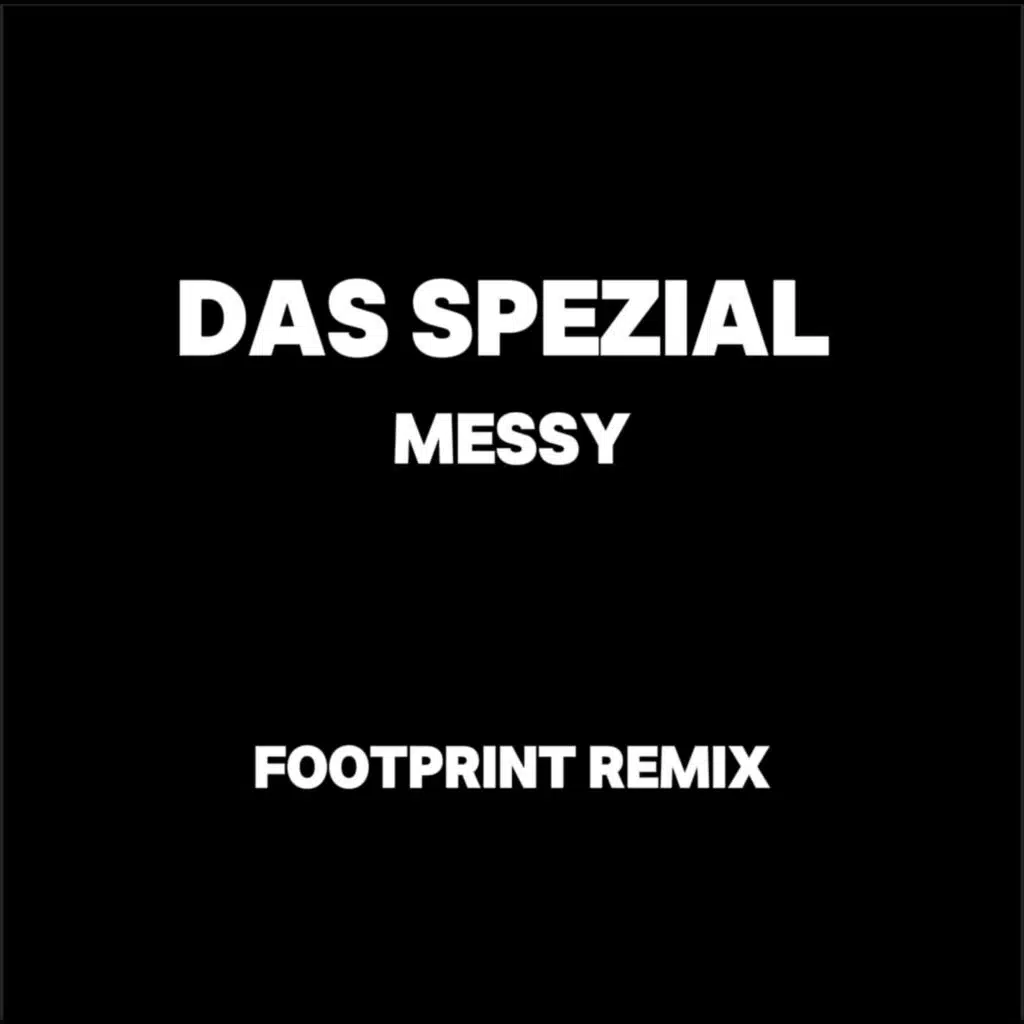 Messy (Footprint Remix)