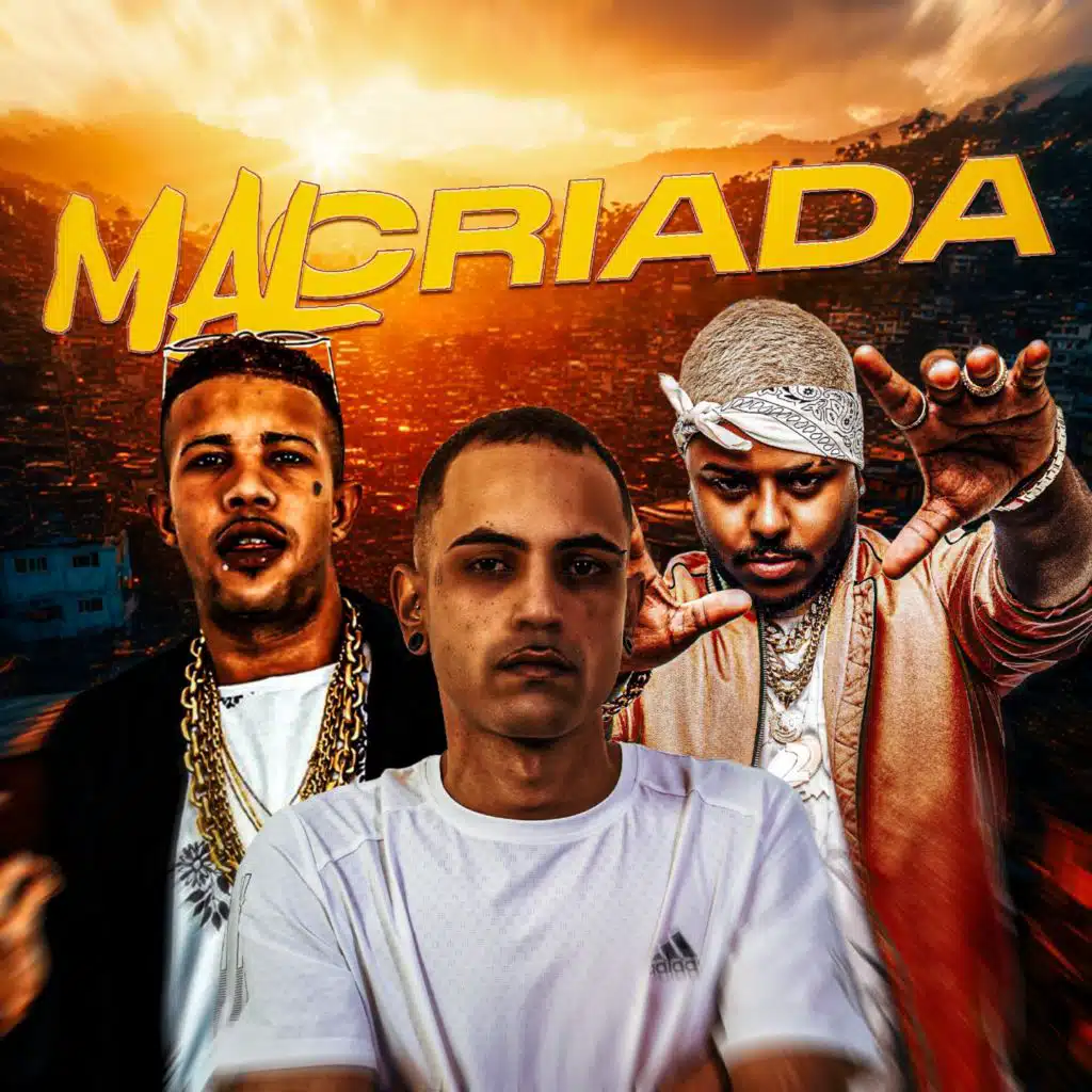 MAL CRIADA (feat. Mc Magrinho)