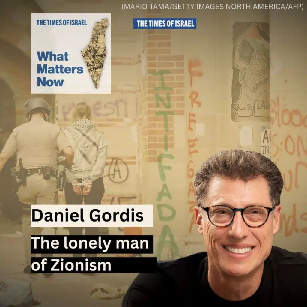What Matters Now to Daniel Gordis: The lonely man of Zionism