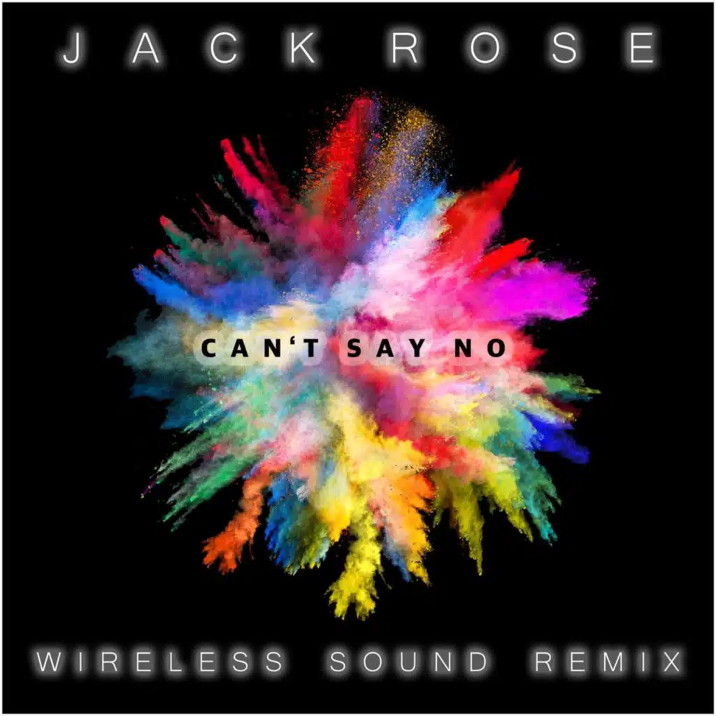 Can't Say No (Wireless Sound Remix)