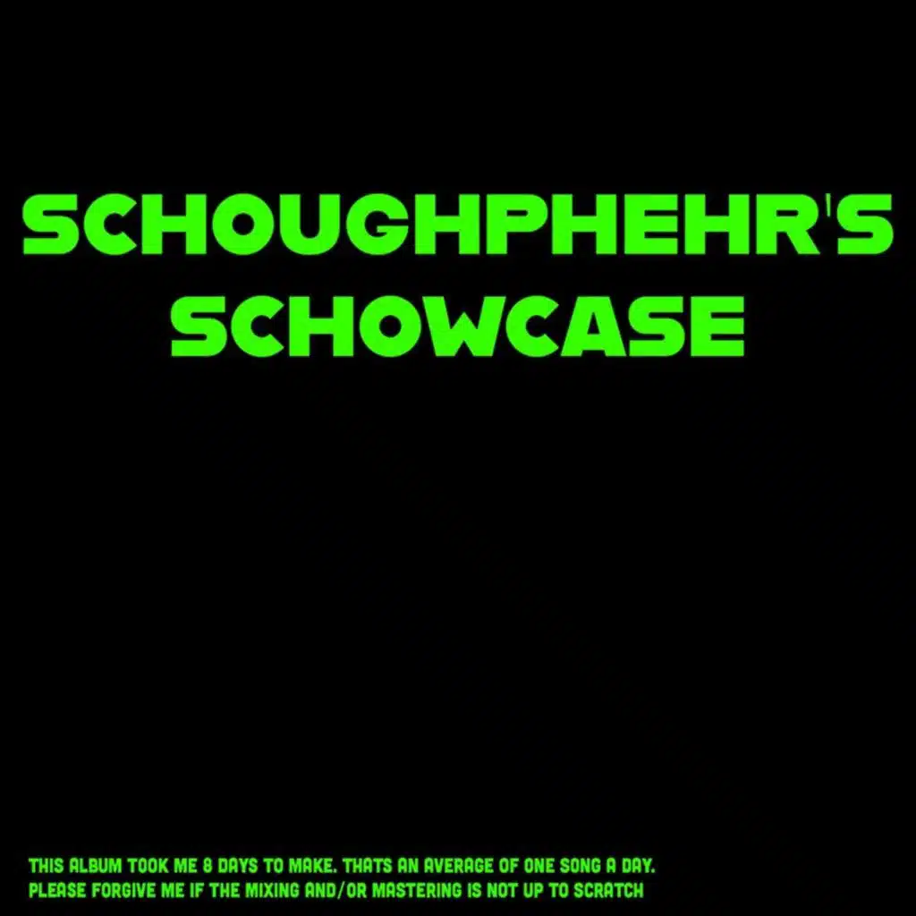 Schoughphehr's Schowcase