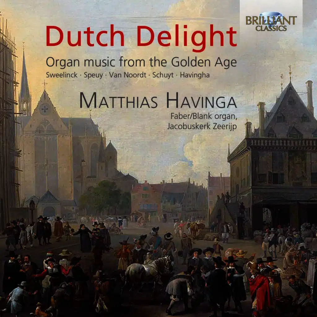 Dutch Delight: Organ Music from the Golden Age