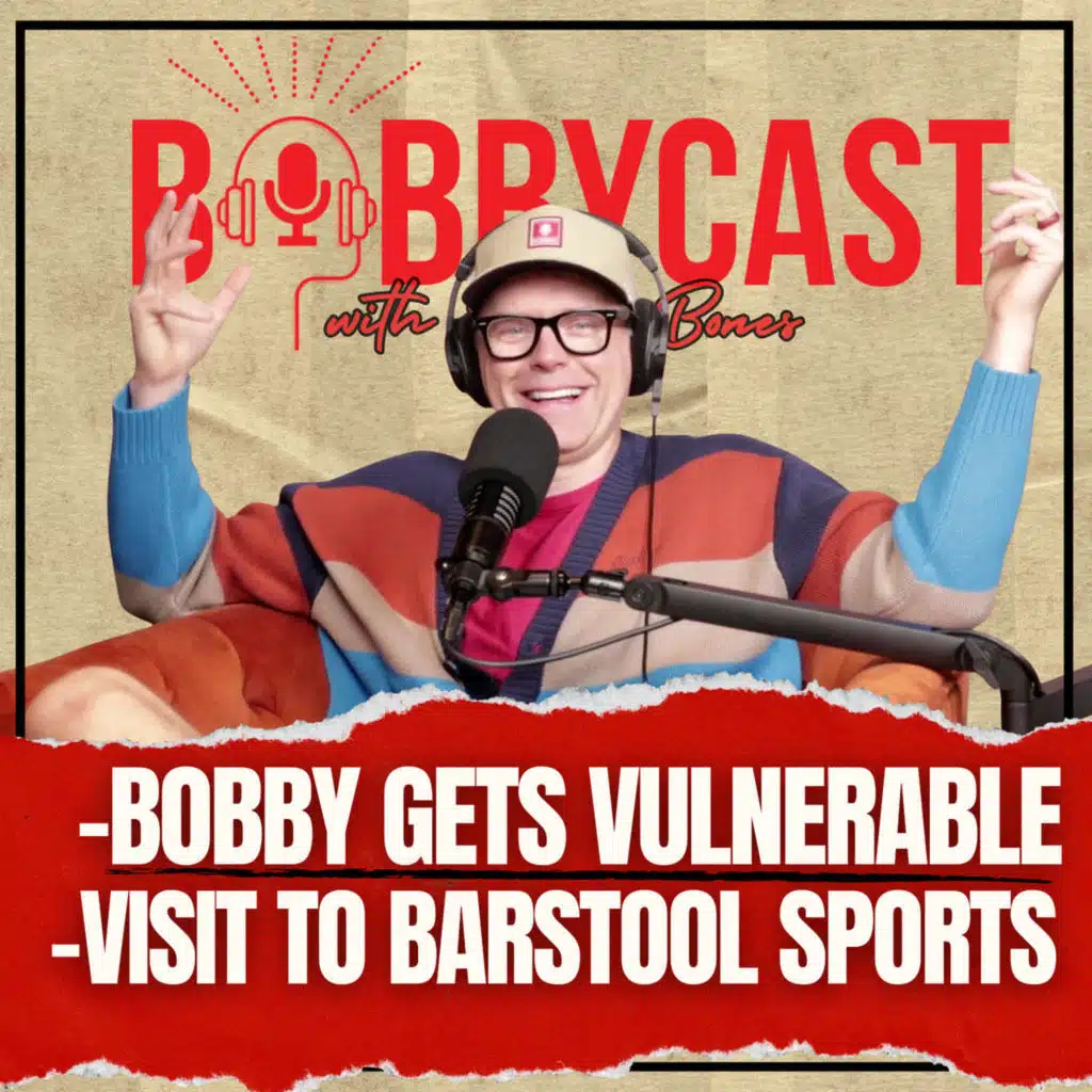 #537 - Bobby Gets Vulnerable  + What Got Him Triggered by the CMAs + A&nbsp;Review of His Recent Visit to Barstool Sports + Taking a Deep Dive Into the Radio & Podcast World