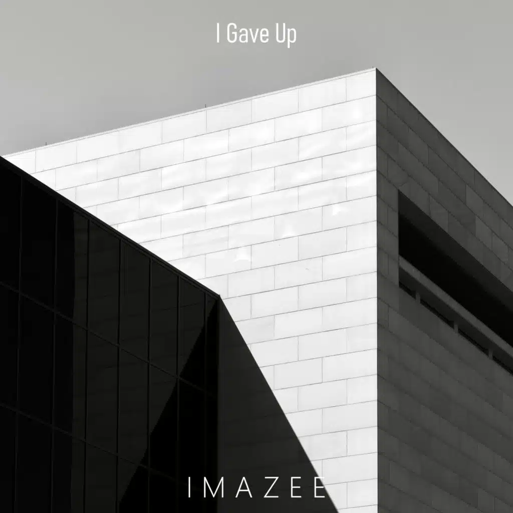 I Gave Up (feat. Imran)