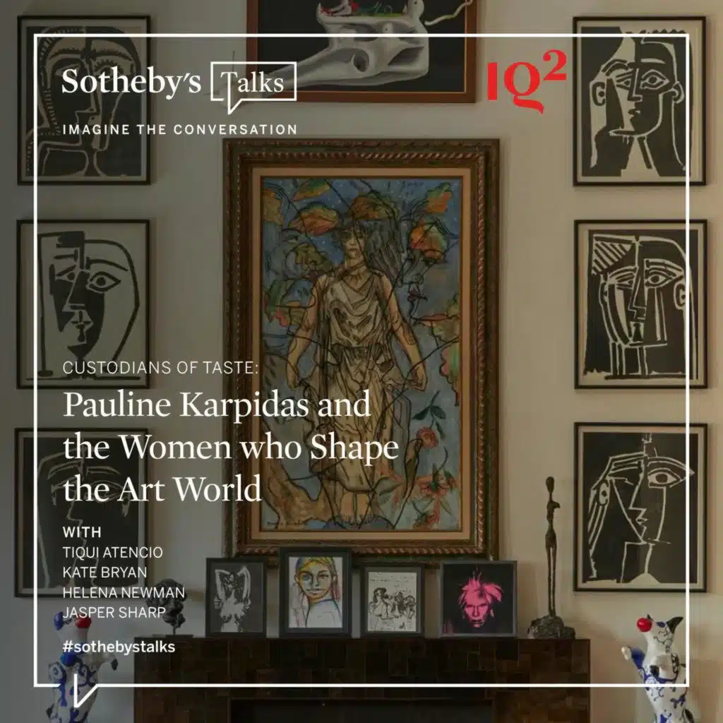 Sotheby’s Talks | Custodians of Taste: Pauline Karpidas and the Women who Shape the Art World