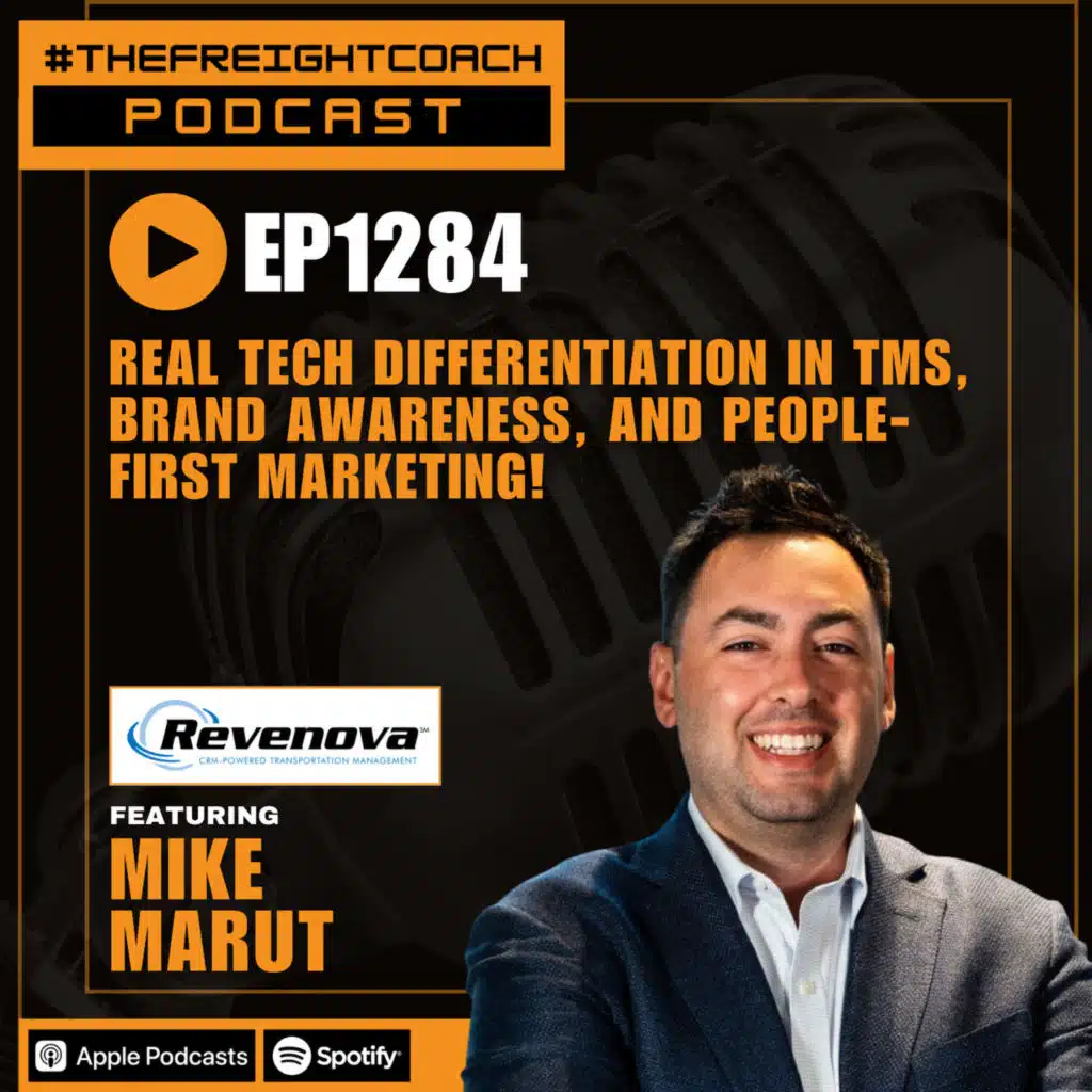 1284. #TFCP - Real Tech Differentiation in TMS, Brand Awareness, and People-First Marketing!