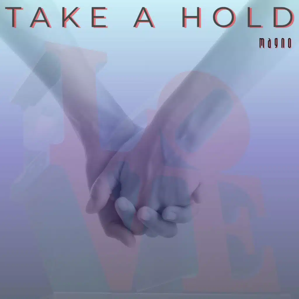 TAKE A HOLD
