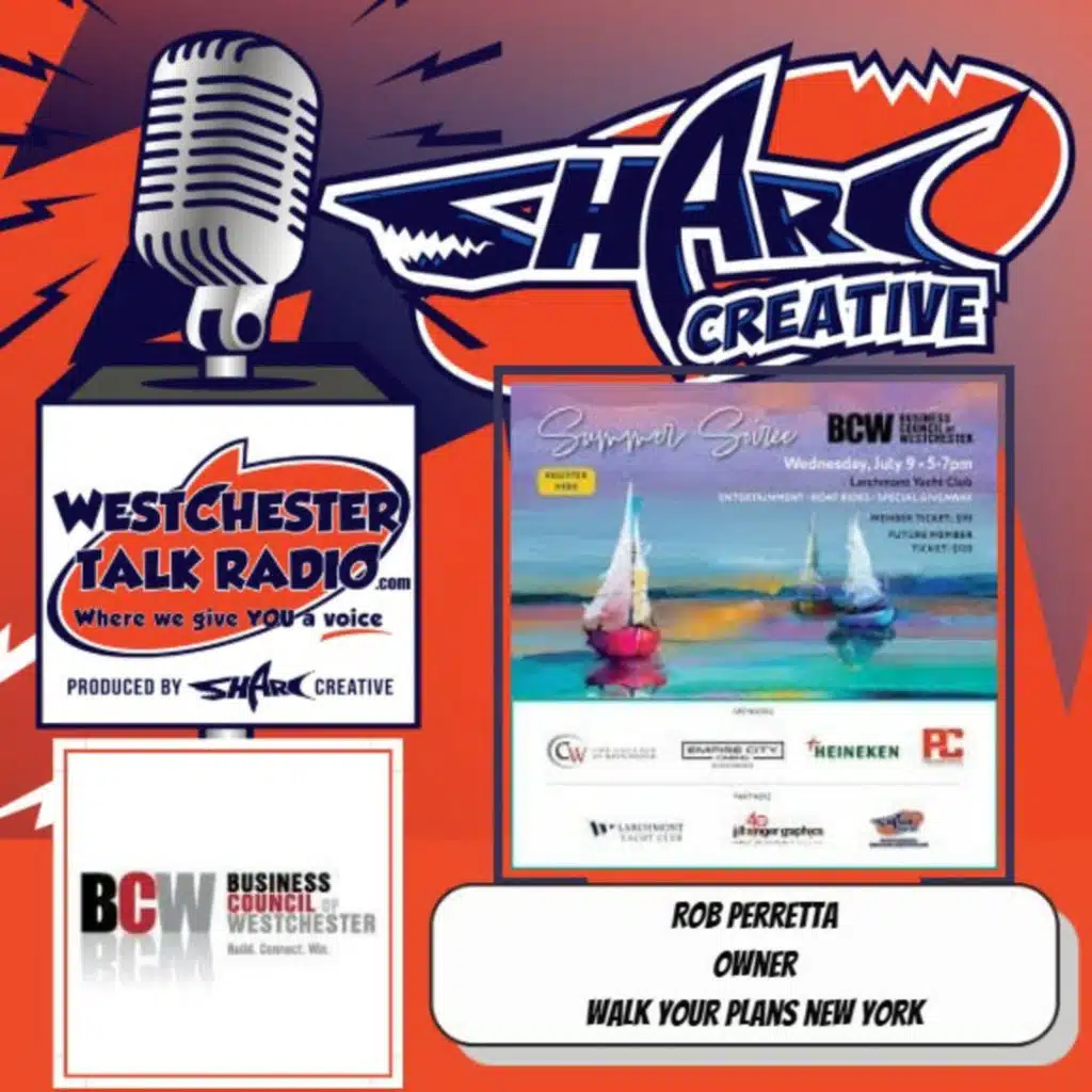 Episode 134: BCW Summer Soiree at Larchmont Yacht Club, with host Joan Franzino and featuring Rod Perretta, Owner of Walk Your Plans New York