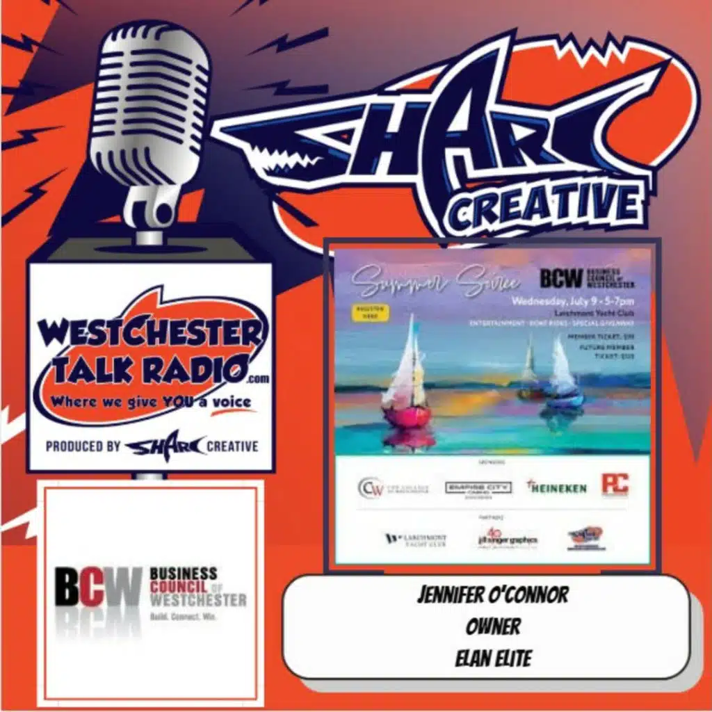 Episode 130: BCW Summer Soiree at Larchmont Yacht Club, with host Joan Franzino and featuring Jennifer O'Connor, Owner of Elan Elite