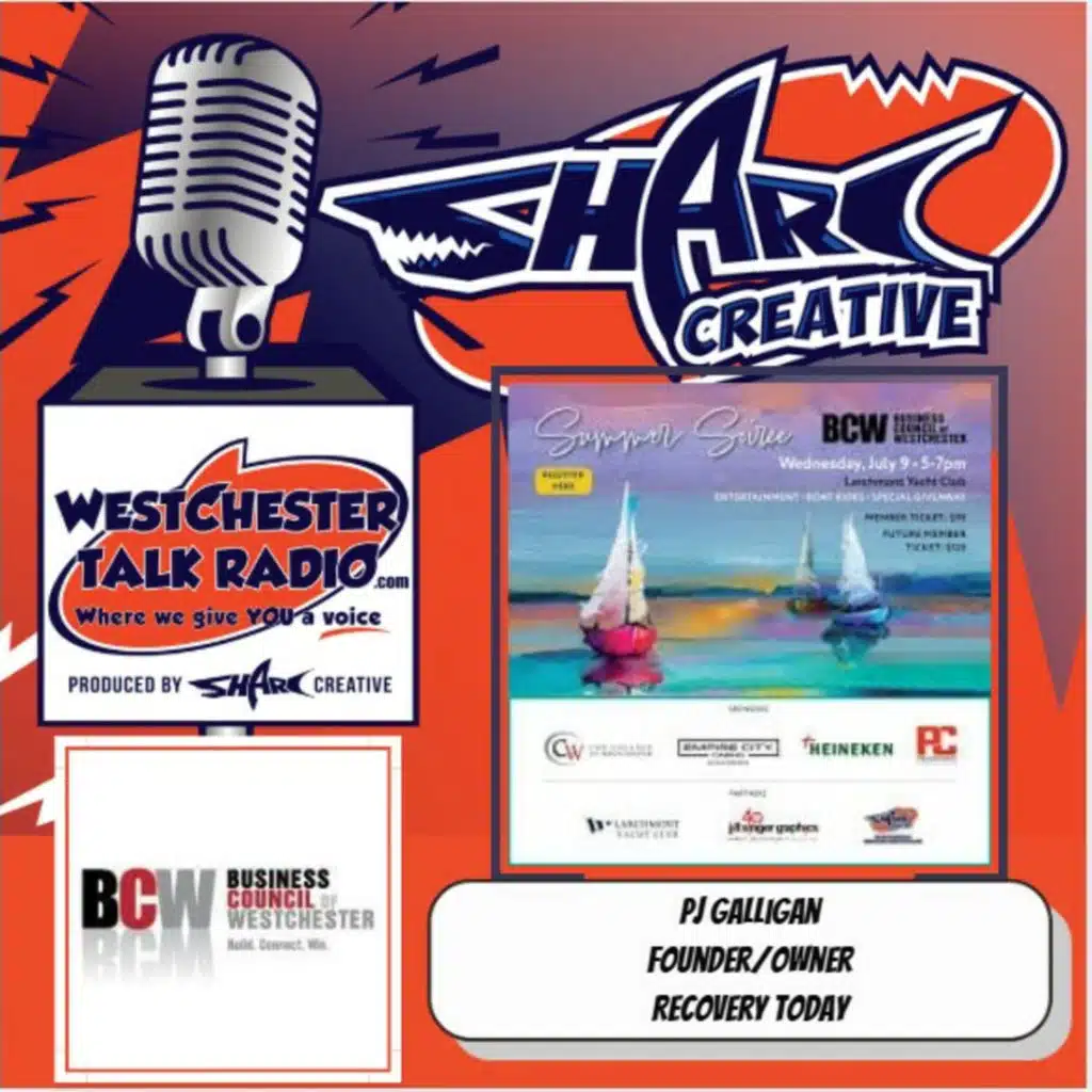 Episode 132: BCW Summer Soiree at Larchmont Yacht Club, with host Joan Franzino and featuring PJ Galligan, Founder and Owner of Recovery Today