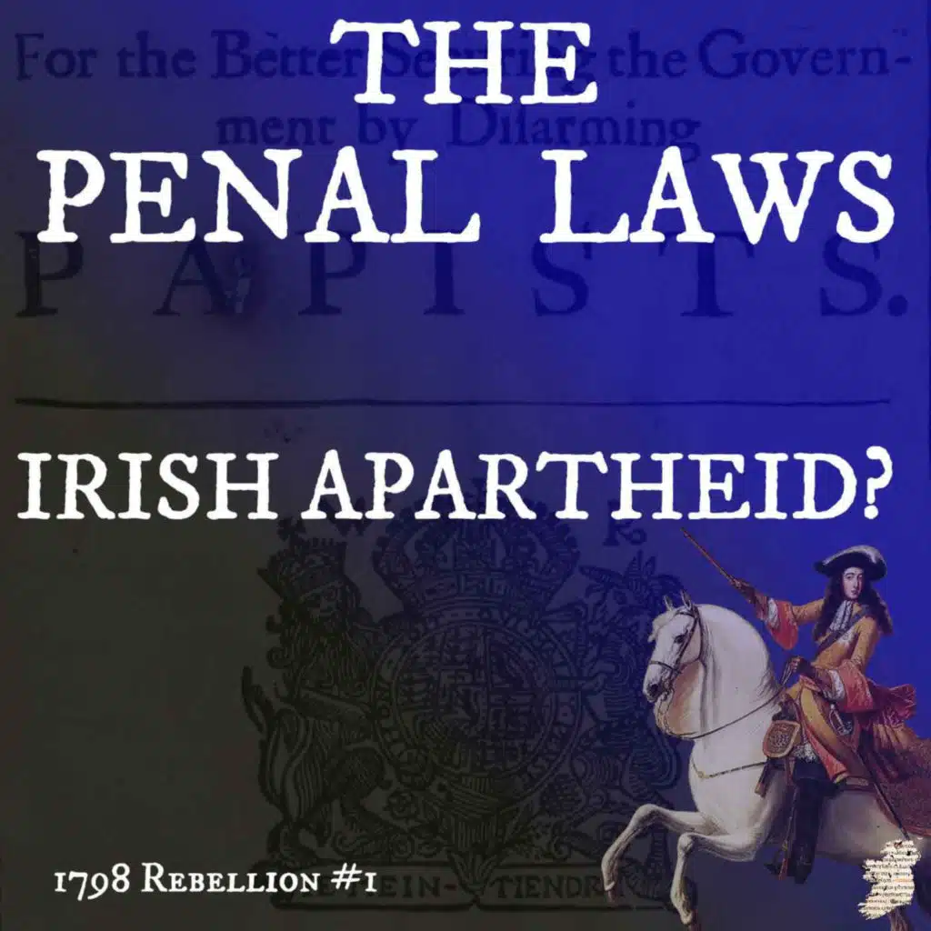 The Penal Laws: An Irish Apartheid?
