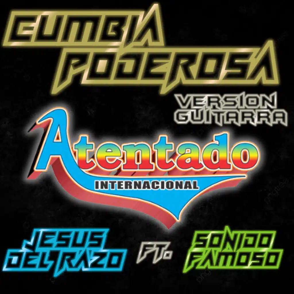 Cumbia Poderosa (Version Guitarra) [feat. jesus del razo & sonido famoso]