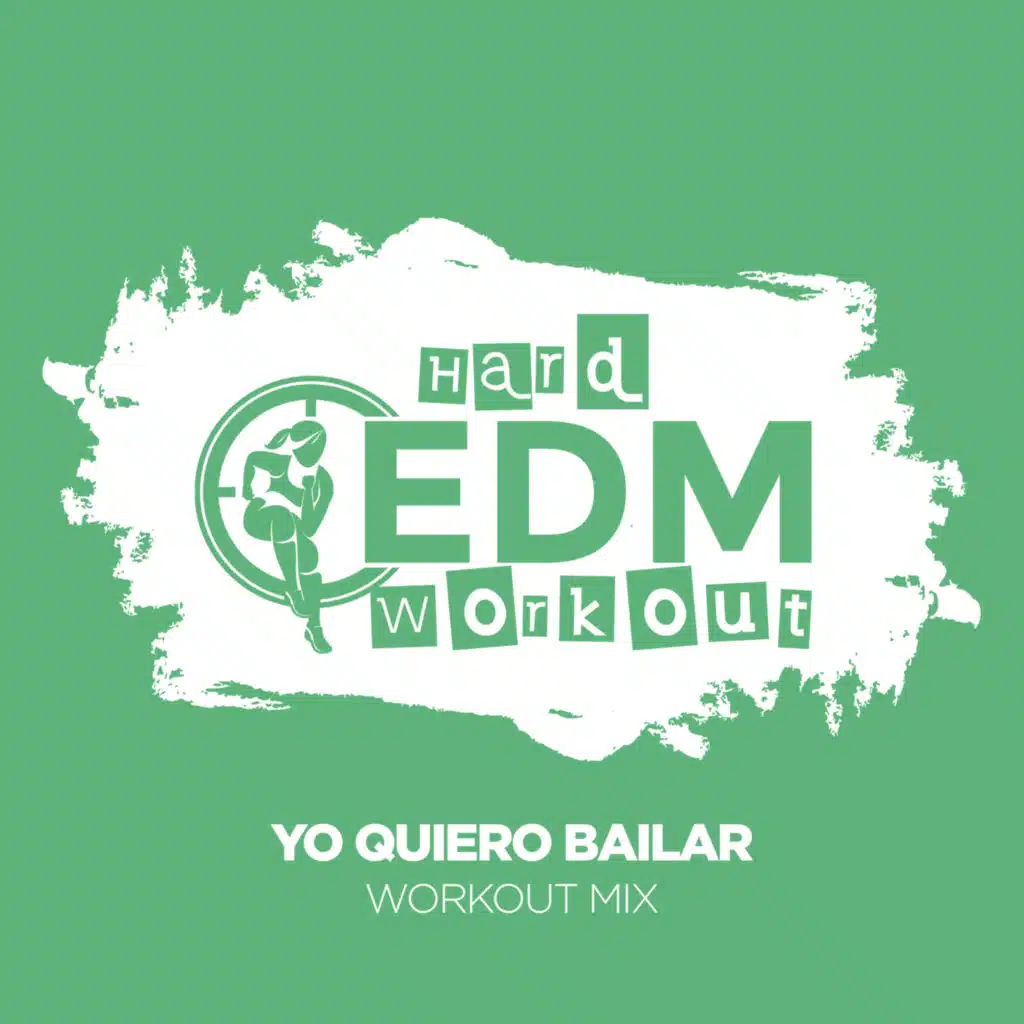 Yo Quiero Bailar (Workout Mix 140 bpm)