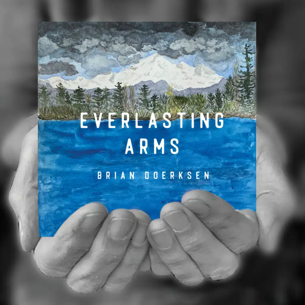 Everlasting Arms ((2020 Version)) [feat. Teresa Trask]