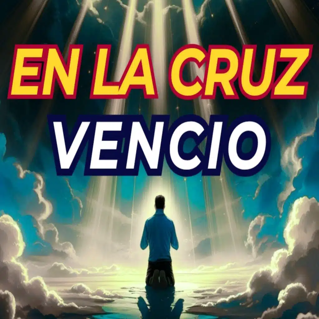 EN LA CRUZ VENCIO - (ADORACIÓN)
