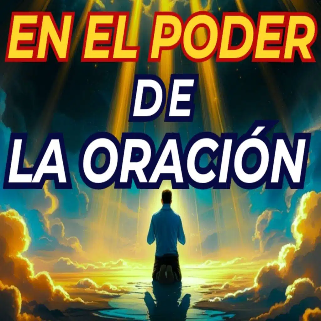 EN EL PODER DE LA ORACIÓN