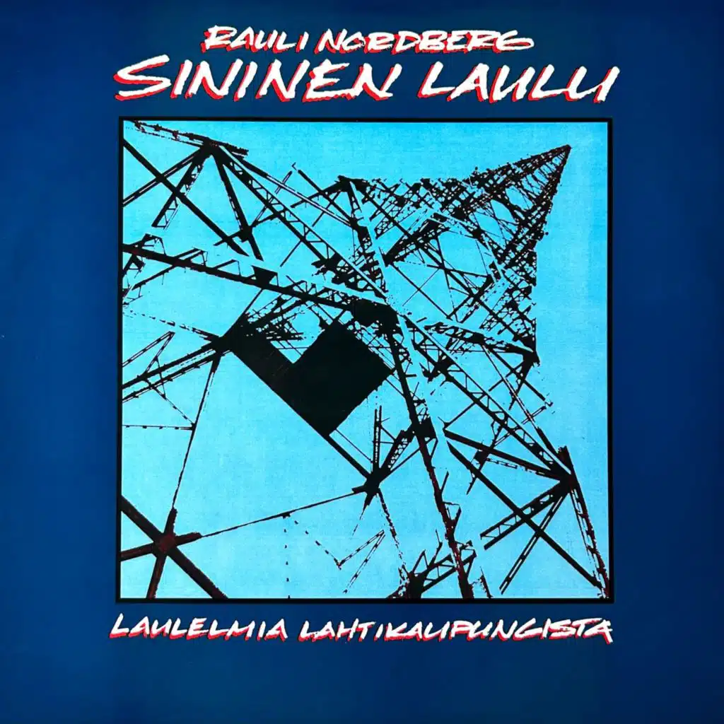 Rauli Nordberg - Sininen laulu, laulelmia Lahtikaupungista