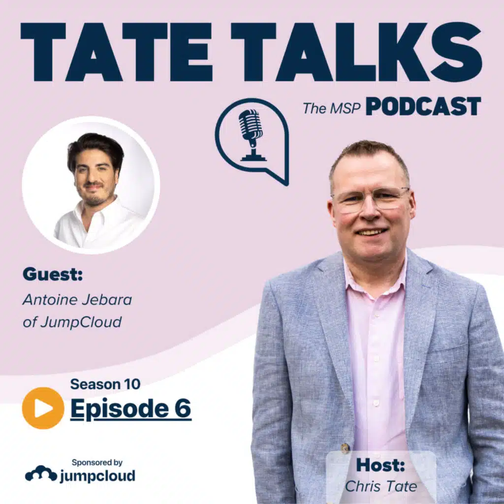 S10E6: Tate Talks - With Antoine Jebara, JumpCloud