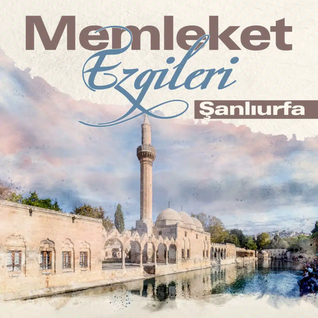 Memleket Ezgileri - Şanlıurfa