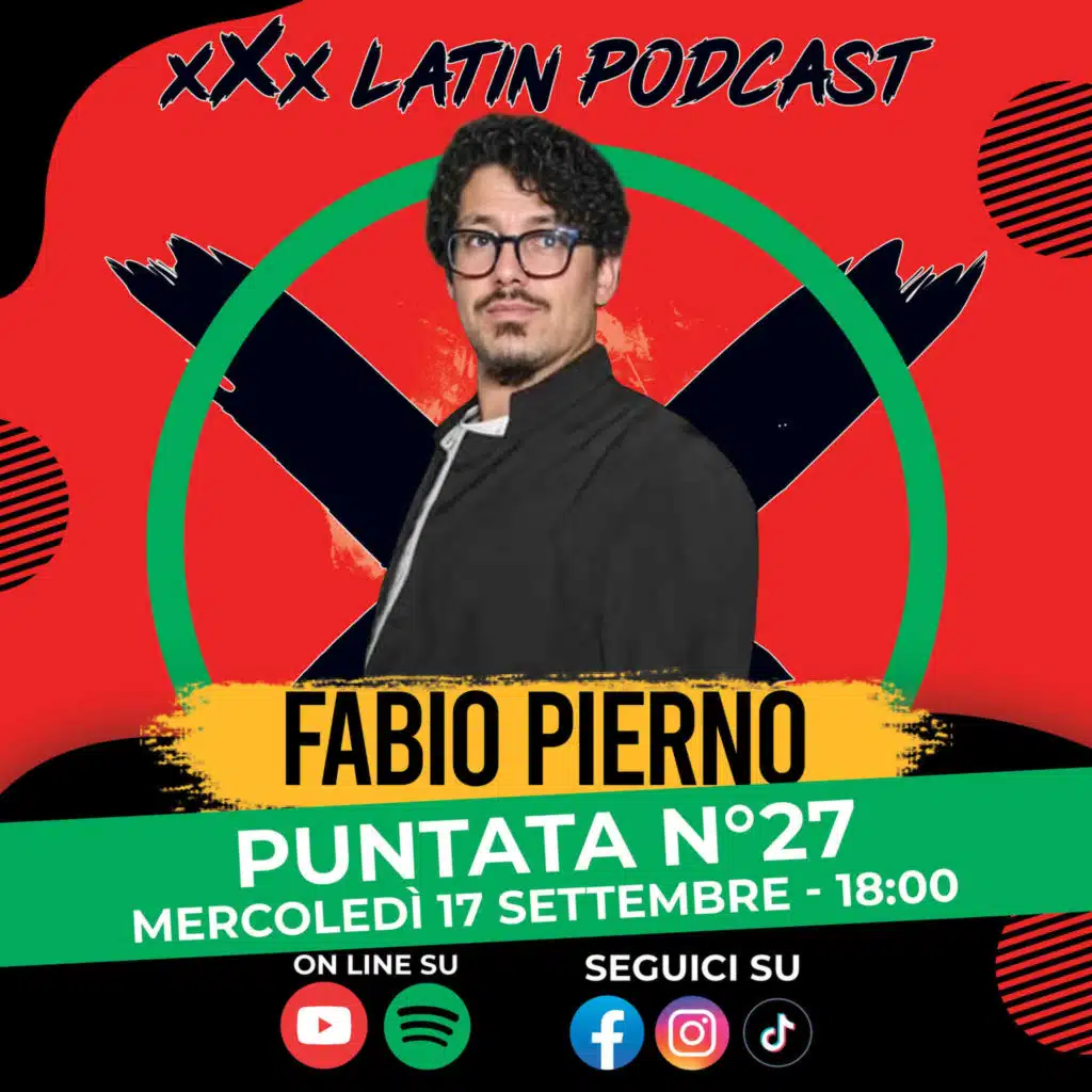 🎙️ xXx Latin Podcast - Ep.27 | Ospite Fabio Pierno