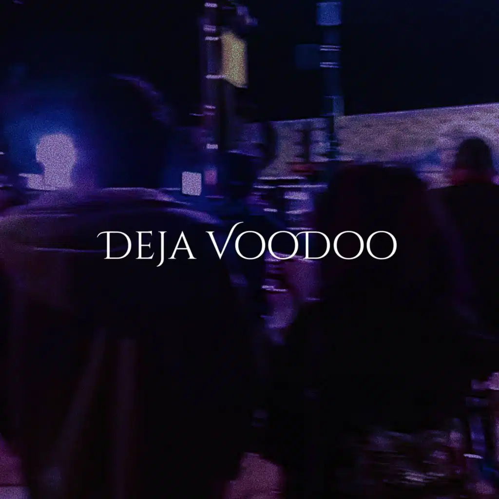 Deja VooDoo