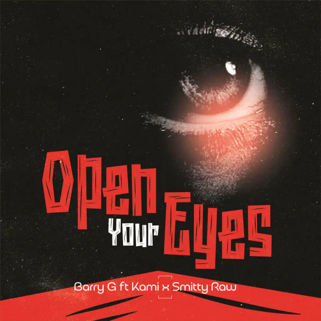Open Your Eyes (feat. Kami & Smitty Raw)