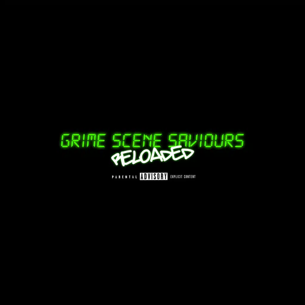 Grime Scene Saviours (Reloaded) [feat. Wiley, Scorcher, Jammer, Kasst 8, D Double E, JME, P Money, Specs & Big Narstie]