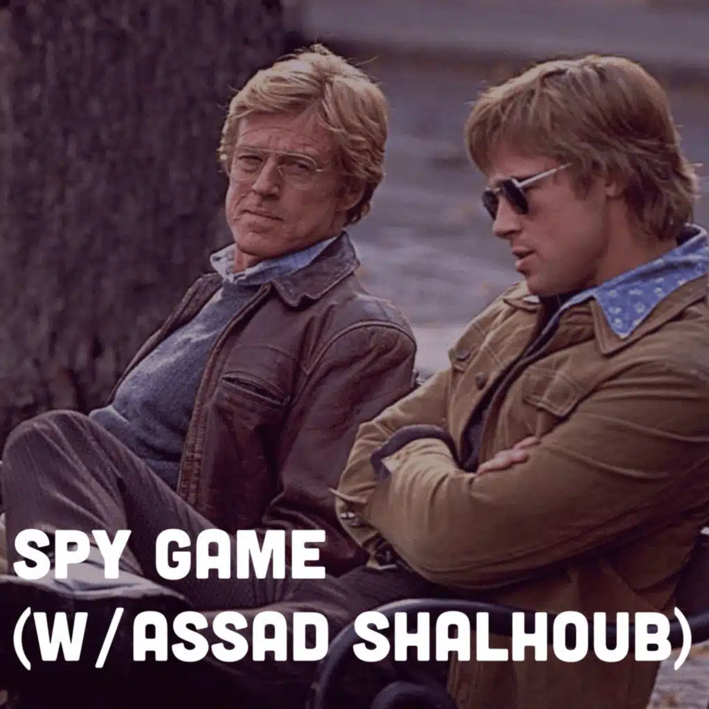 Spy Game (w/ Assad Shalhoub)