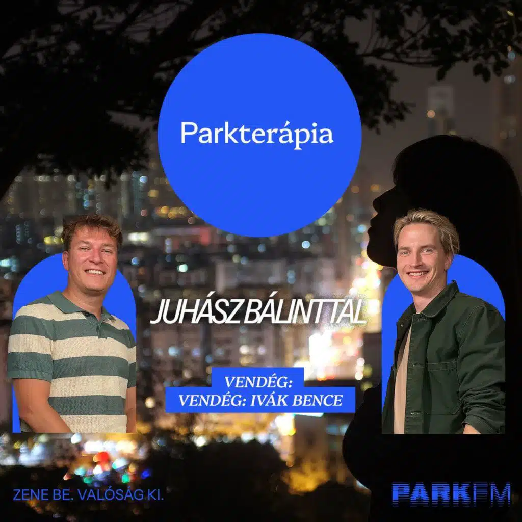 "A szégyenérzet egy nagyon hosszan elkísérő társ" - Ivák Bence | Parkterápia Juhász Bálinttal