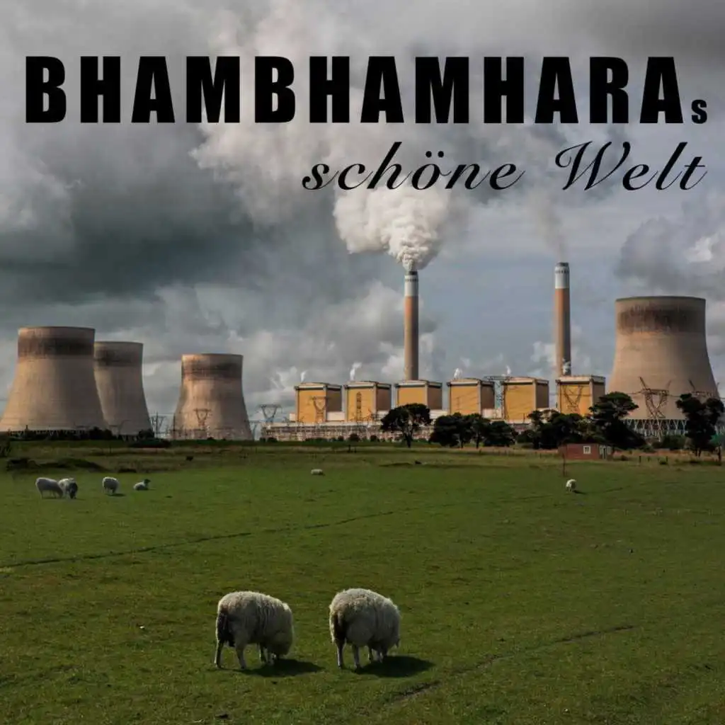 BhamBhamHaras schöne Welt