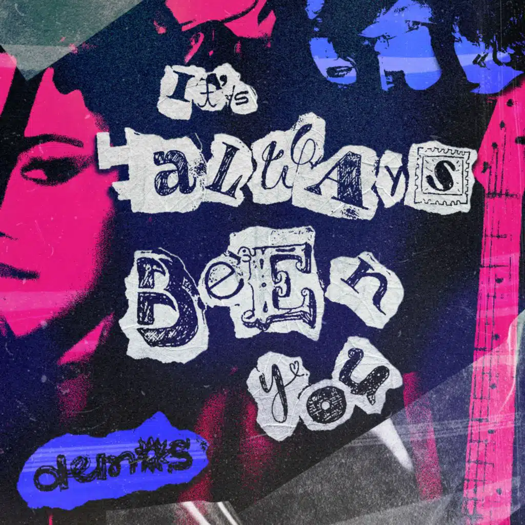 It's Always Been You