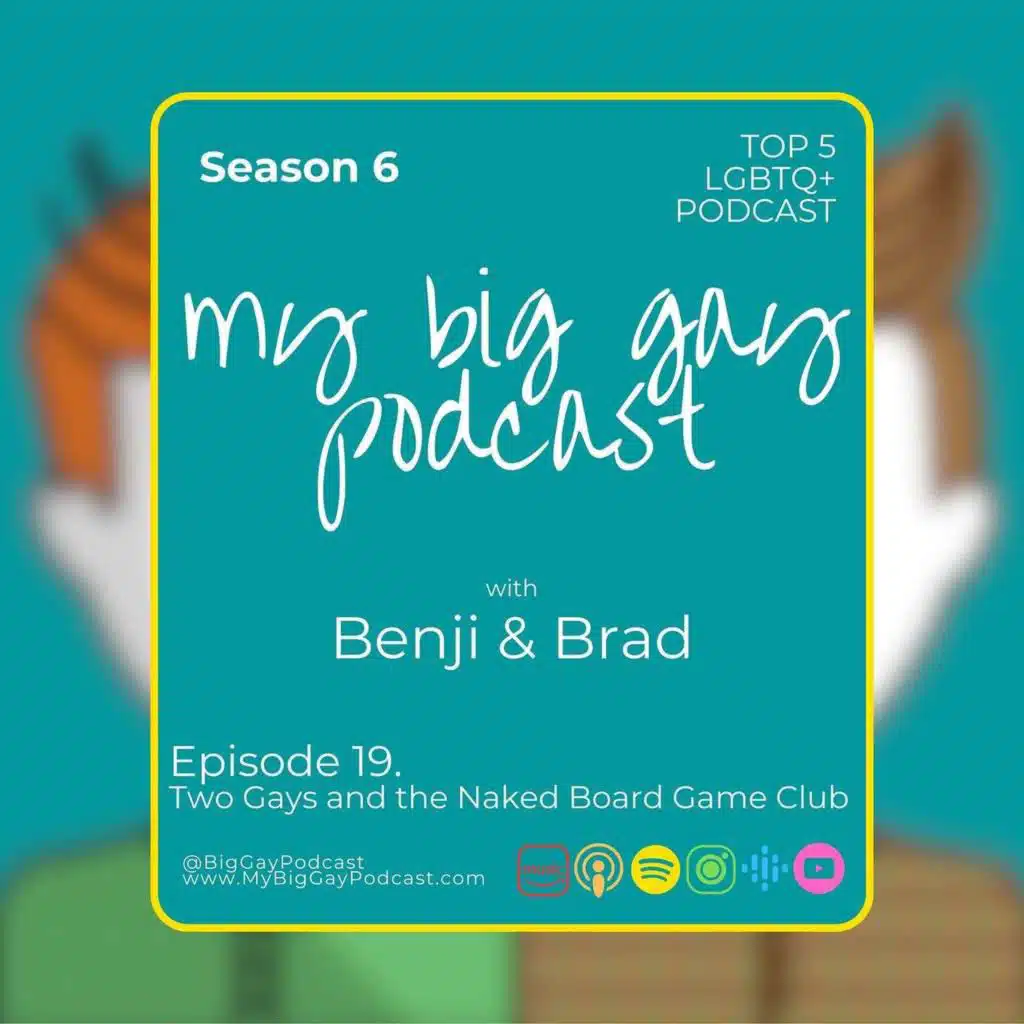 S6. Ep 19. Two Gays and the Naked Board Game Club