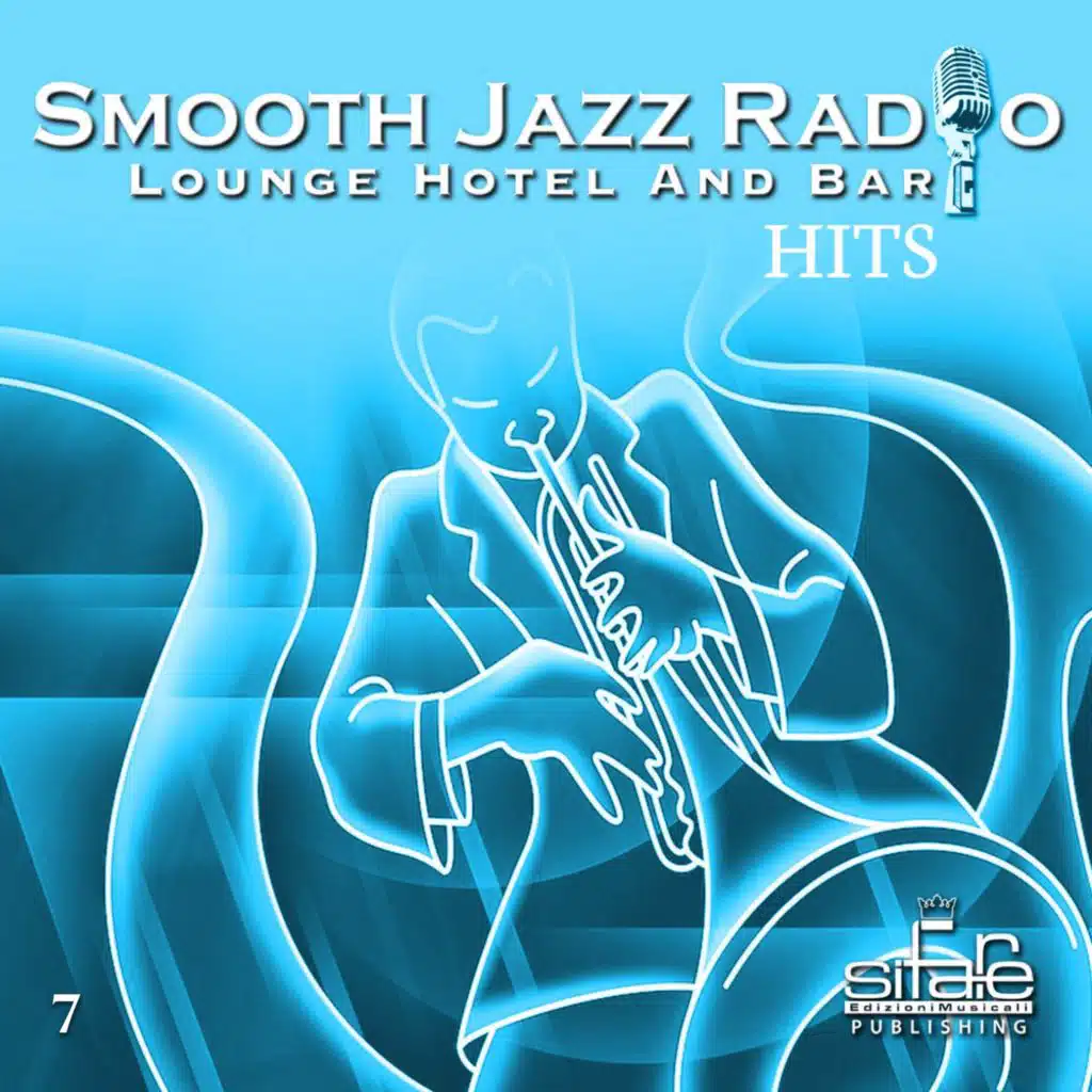 Smooth Jazz Radio Hits, Vol. 7 (Lounge, Hotel, and Bar)